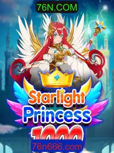 StarlightPrincess1000: O Novo Fenômeno dos Games em 76N.COM